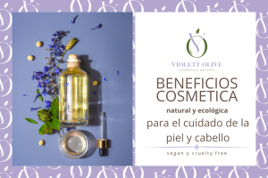 Beneficios cosmética natural Violett Olive Cosmética Natural Vegana y Orgánica