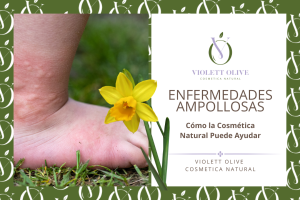 enfermedades ampollosas cosmetica Violett Olive Cosmética natural vegana y orgánica