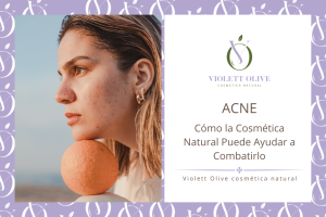 acné cosmética natural Violett Olive Cosmética natural vegana y orgánica