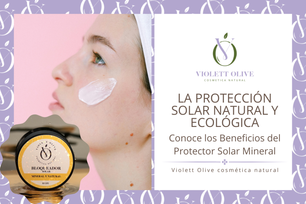Protector solar mineral ecológico Violett Olive Cosmética natural vegana y orgánica Blog