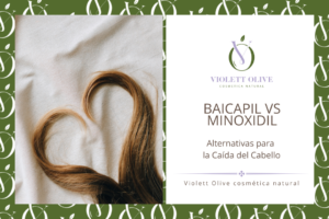 Baicapil vs Minoxidil Violett Olive Cosmética natural vegana y orgánica Blog