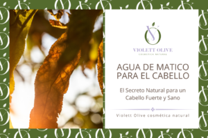 Agua de Matico para el Cabello Violett Olive Cosmética natural vegana y orgánica Blog