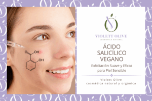 ACIDO SALICILICO VEGANO VIOLETT OLIVE COSMETICA NATURAL Y ORGANICA