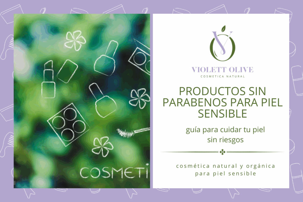 Blog productos sin parabenos violett olive cosmetica natural y organica