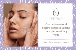 Blog Cosmética natural segura orgánica vegana para piel sensible y mixta Violett Olive