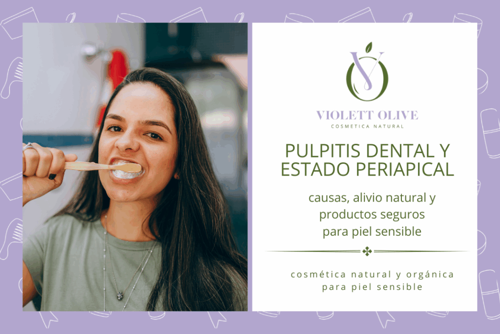 Blog Pulpitis dental y estado periapical Violett Olive cosmetica natural