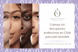 BLOG Cremas sin disruptores endocrinos en Chile cosmética natural