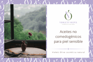 Blog Aceites no comedogénicos para piel sensible cosmetica natural