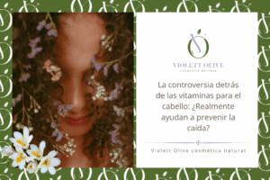 Blog La controversia detrás de las vitaminas para el pelo cosmetica natural