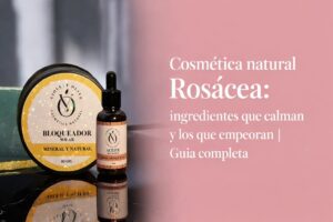 Blog Violett Olive Rosácea: ingredientes que calman